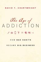 The age of addiction